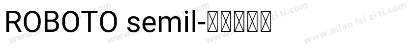 ROBOTO semil字体转换